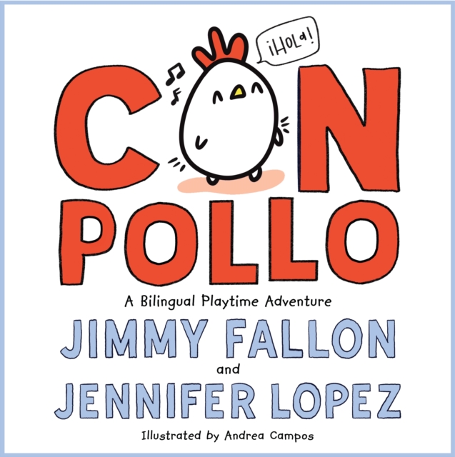 Con Pollo : A Bilingual Playtime Adventure (Bilingual edition)