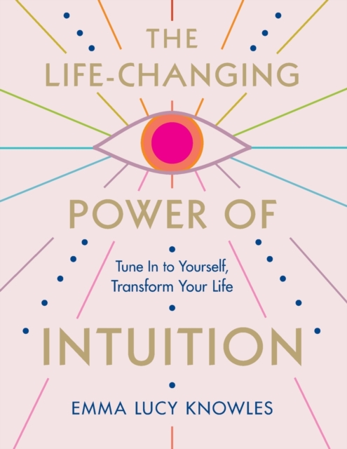Life-Changing Power of Intuition