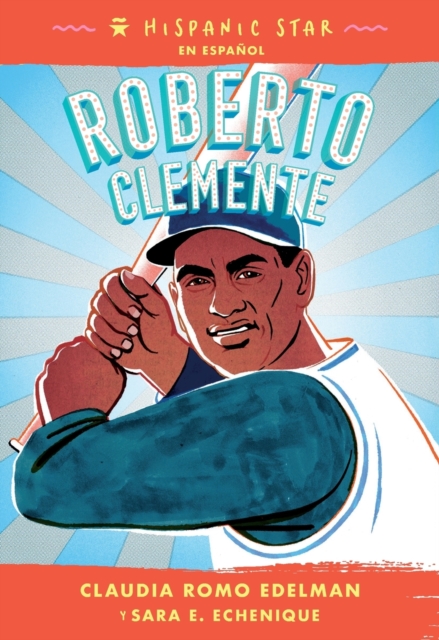 Hispanic Star en espanol: Roberto Clemente