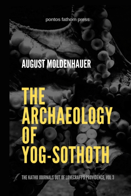 Archaeology of Yog-Sothoth