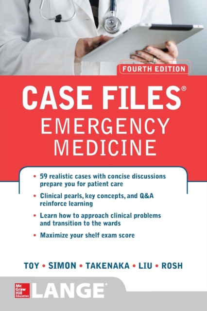 Case Files Emergency Medicine, Fourth Edition