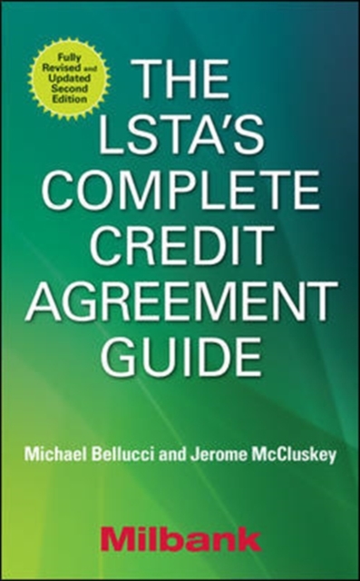 LSTA's Complete Credit Agreement Guide, Second Edition