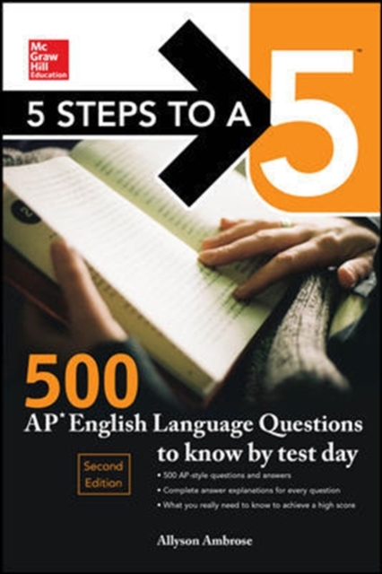 5 Steps to a 5: 500 AP English Language Questions to Know by Test Day, Second Edition