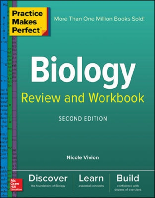 Practice Makes Perfect Biology Review and Workbook, Second Edition