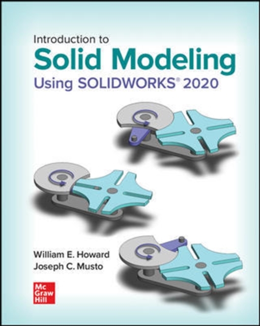 Introduction to Solid Modeling Using SOLIDWORKS 2020