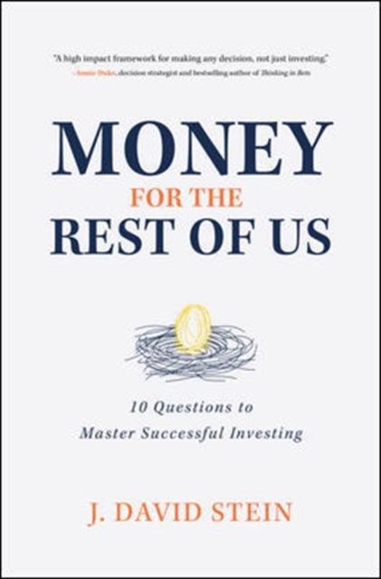 Money for the Rest of Us: 10 Questions to Master Successful Investing