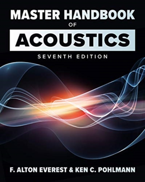 Master Handbook of Acoustics, Seventh Edition