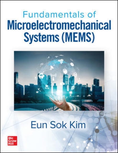Fundamentals of Microelectromechanical Systems (MEMS)