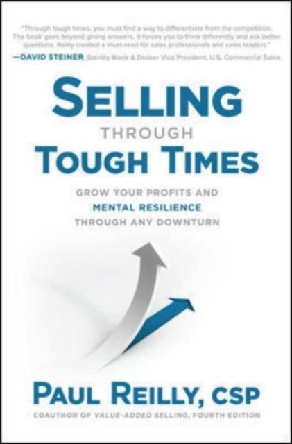 Selling Through Tough Times: Grow Your Profits and Mental Resilience Through any Downturn