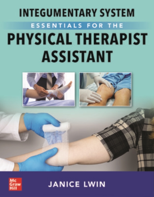 Integumentary System Essentials for the Physical Therapist Assistant