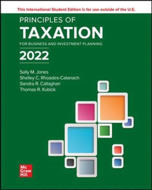 ISE Principles of Taxation for Business and Investment Planning 2022 Edition