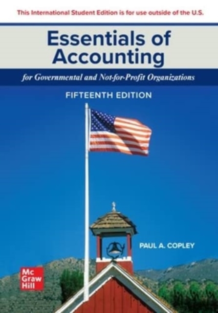 Essentials of Accounting for Governmental and Not-for-Profit Organizations ISE