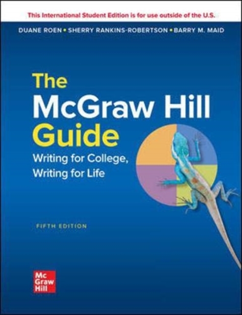 ISE The McGraw-Hill Guide: Writing for College, Writing for Life