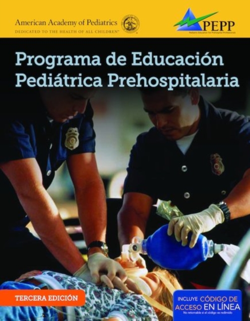EPC Edition Of PEPP Spanish: Programa De Educacion Pediatrica Prehospitalaria