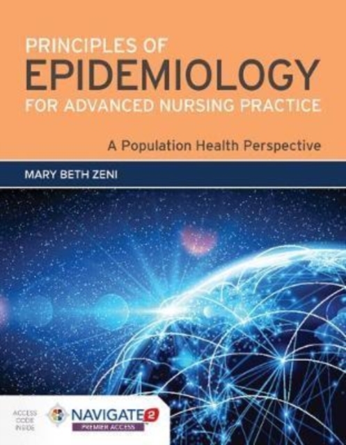Principles of Epidemiology for Advanced Nursing Practice: A Population Health Perspective