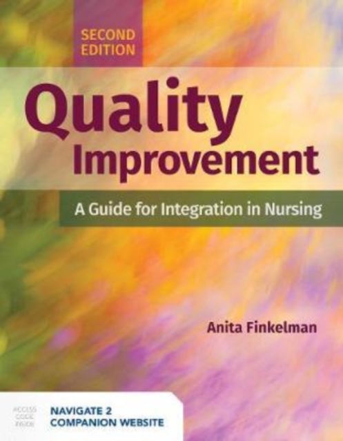 Quality Improvement: A Guide For Integration In Nursing