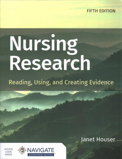 Nursing Research: Reading, Using, and Creating Evidence