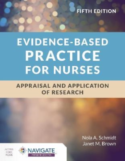 Evidence-Based Practice for Nurses: Appraisal and Application of Research