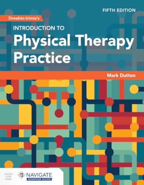 Dreeben-Irimia's Introduction to Physical Therapy Practice with Navigate Advantage Access