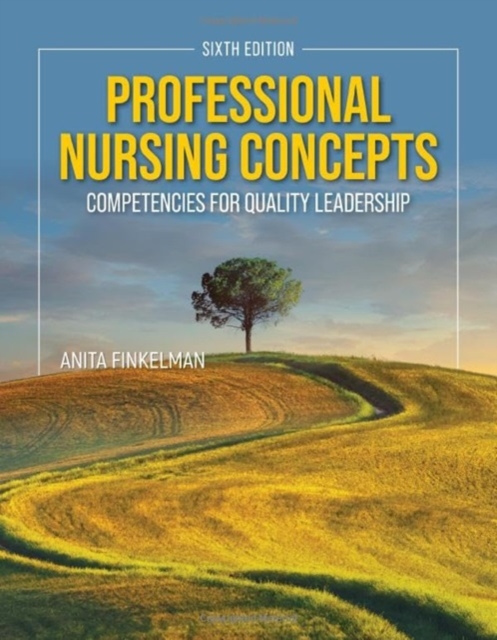 Professional Nursing Concepts: Competencies for Quality Leadership