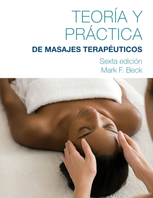 Spanish Translated Theory & Practice of Therapeutic Massage
