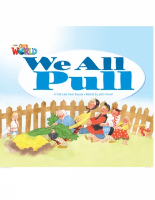 Our World Readers: We All Pull