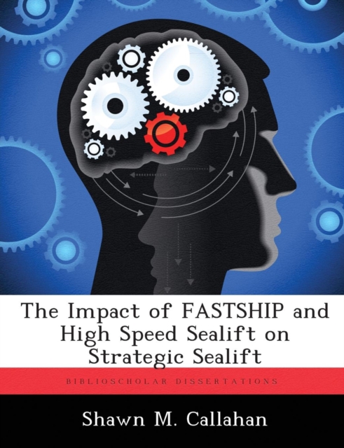 Impact of FASTSHIP and High Speed Sealift on Strategic Sealift