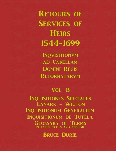 Retours of Services of Heirs 1544-1699 Vol B