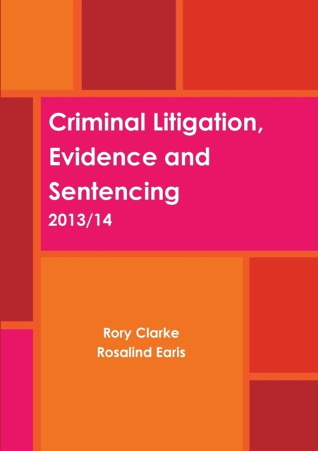 Criminal Litigation, Evidence and Sentencing