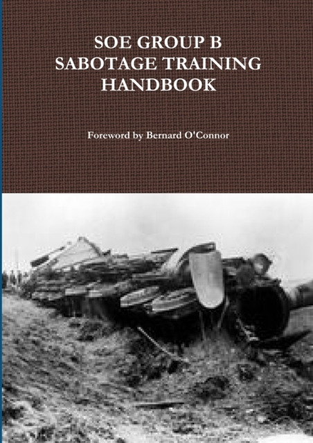 SOE Group B Sabotage Training Handbook