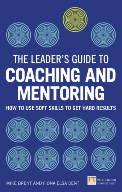 Leader's Guide to Coaching and Mentoring, The