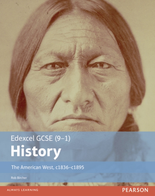 Edexcel GCSE (9-1) History The American West, c1835–c1895 Student Book