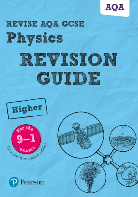 Pearson REVISE AQA GCSE (9-1) Physics Higher Revision Guide