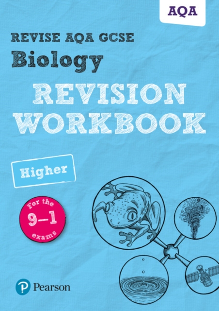 Pearson REVISE AQA GCSE (9-1) Biology Higher Revision Workbook: For 2024 and 2025 assessments and exams (Revise AQA GCSE Science 16)