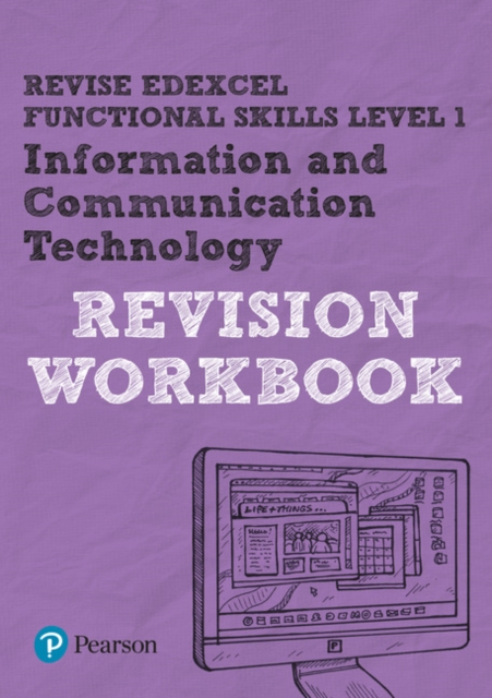 Revise Edexcel Functional Skills ICT Level 1 Workbook