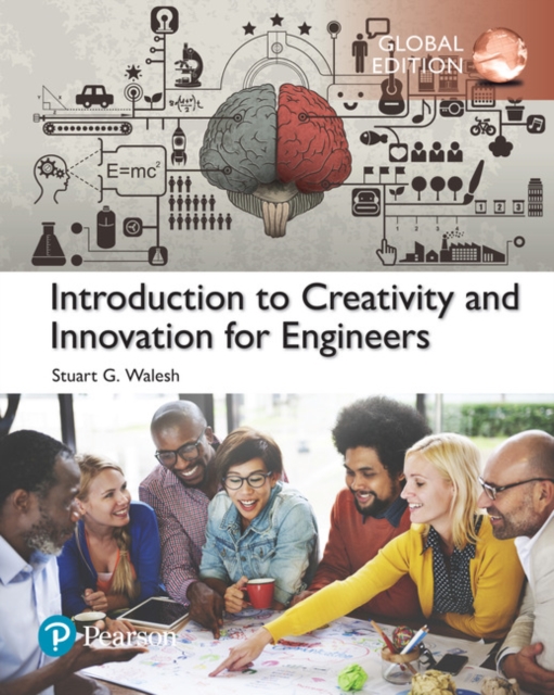 Introduction to Creativity and Innovation for Engineers, Global Edition
