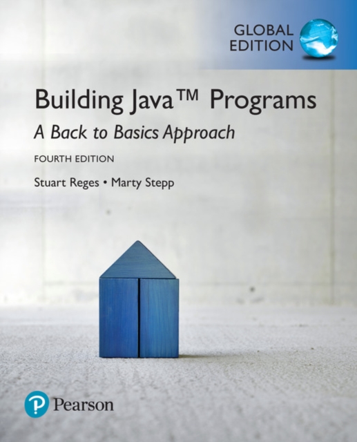 Building Java Programs: A Back to Basics Approach, Global Edition