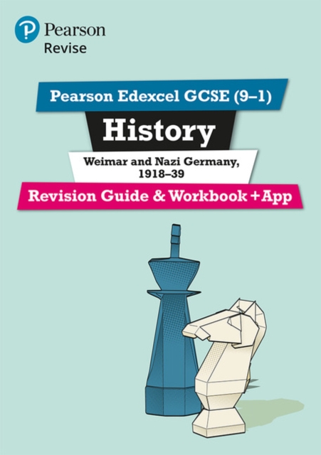 Pearson Edexcel GCSE (9-1) History Weimar and Nazi Germany, 1918-39 Revision Guide and Workbook + App