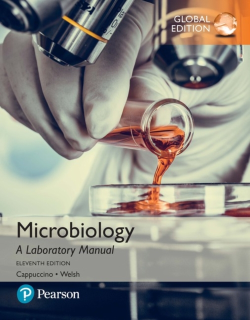 Microbiology: A Laboratory Manual, Global Edition