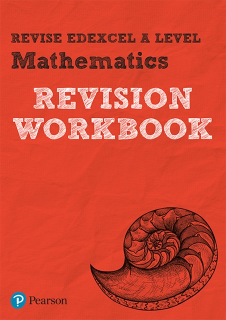 Revise Edexcel A level Mathematics Revision Workbook
