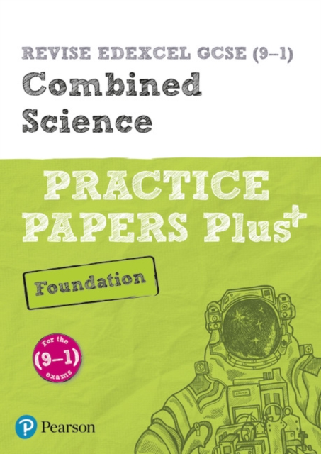 Pearson REVISE Edexcel GCSE (9-1) Combined Science Foundation Practice Papers Plus