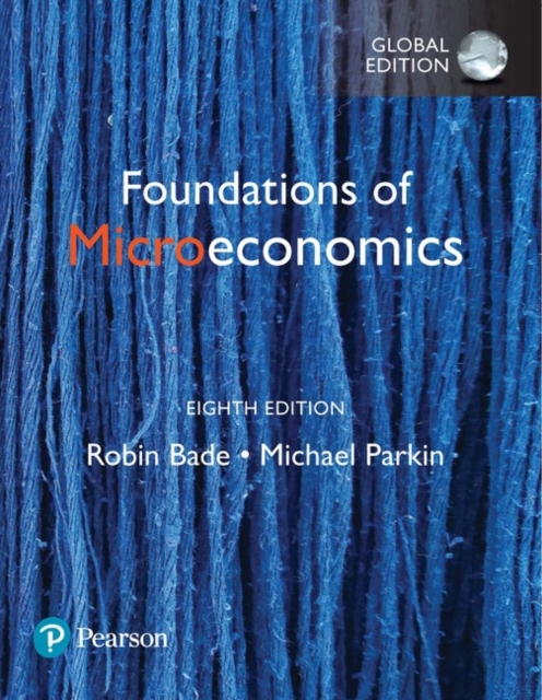 Foundations of Microeconomics, Global Edition