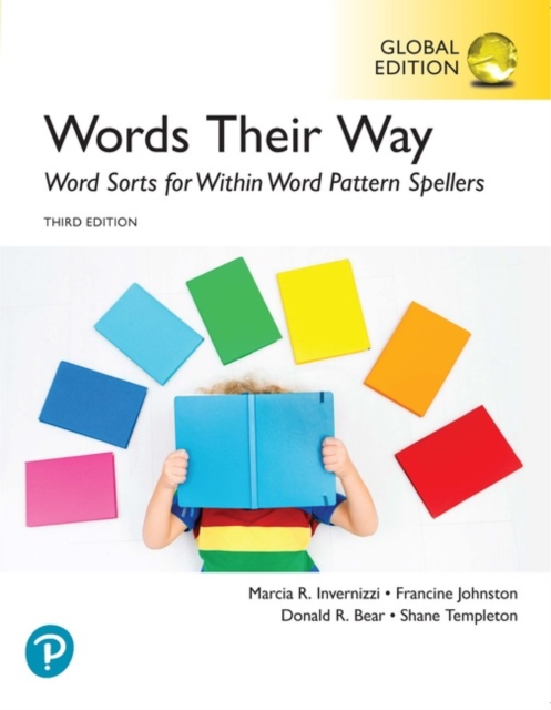 Words Their Way: Word Sorts for Within Word Pattern Spellers, Global Edition