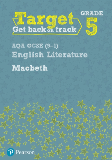 Target Grade 5 Macbeth AQA GCSE (9-1) Eng Lit Workbook