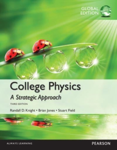 College Physics: A Strategic Approach, Global Edition