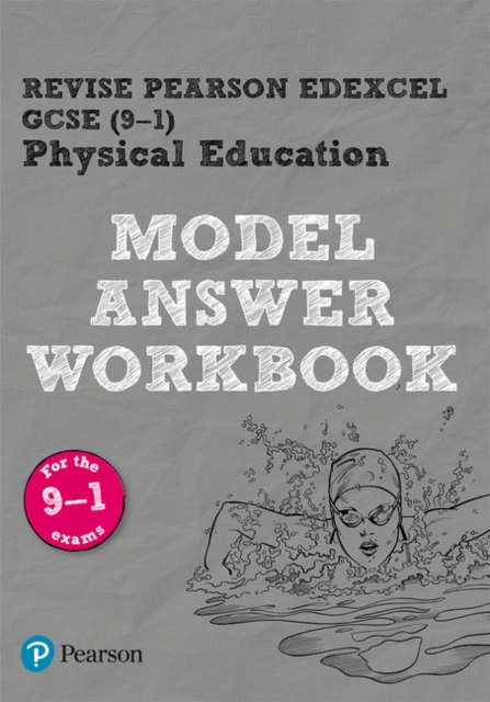 REVISE Pearson Edexcel GCSE (9-1) PE Model Answer Workbook