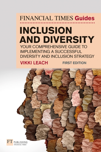 Financial Times Guide to Inclusion and Diversity