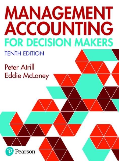 Management Accounting for Decision Makers 10th edition with MyLab Accounting
