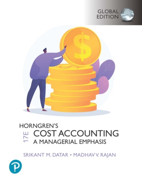 Horngren's Cost Accounting, Global Edition + MyLab Accounting, with Pearson eText