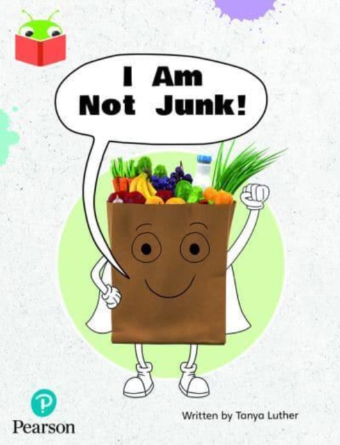 Bug Club Independent Phase 3 Unit 6: I Am Not Junk!